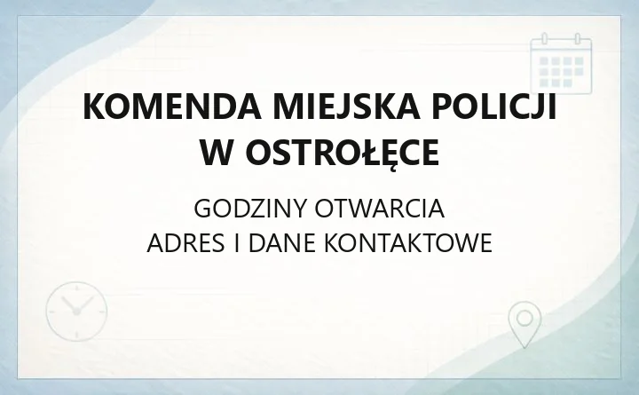 Komenda Miejska Policji w Ostrołęce - kontakt, wydziały, komisariaty