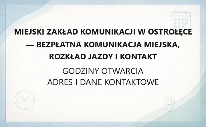 Miejski Zakład Komunikacji w Ostrołęce - bezpłatna komunikacja miejska, rozkład jazdy i kontakt