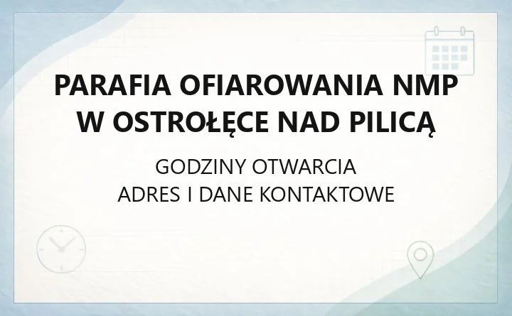 Parafia Ofiarowania NMP w Ostrołęce nad Pilicą - kontakt, historia, kancelaria