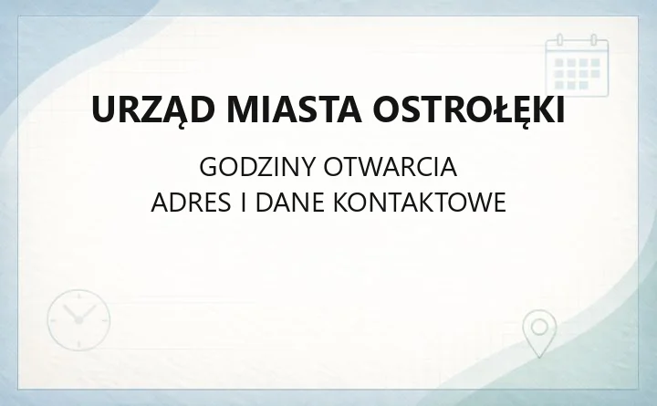 Urząd Miasta Ostrołęki - kontakt, godziny, punkty obsługi i deklaracje śmieciowe