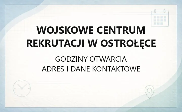Wojskowe Centrum Rekrutacji w Ostrołęce - kontakt, godziny, rekrutacja i kursy rezerwy