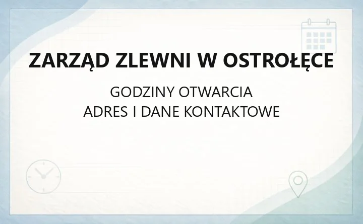 Zarząd Zlewni w Ostrołęce - kontakt, godziny, pozwolenia wodnoprawne