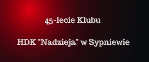 Grafika promocyjna wydarzenia Akcja HDK w Sypniewie