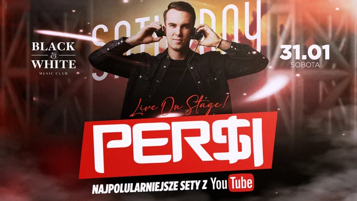 Grafika promocyjna wydarzenia DJ Per$i w Black & White – najpopularniejsze sety z YouTube (31 stycznia)