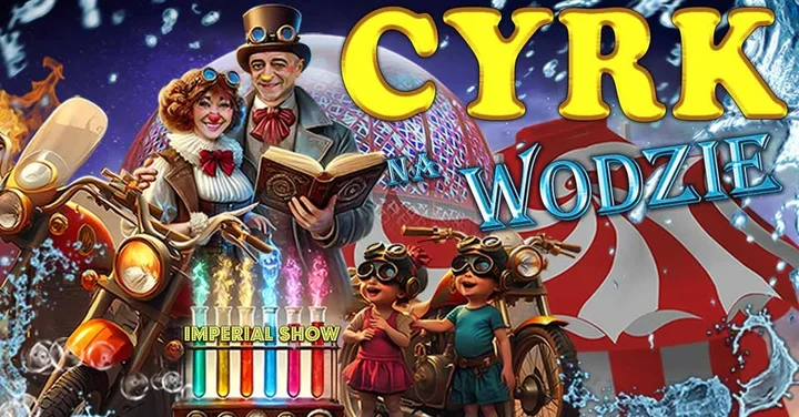 Obrazek przedstawia grafikę promocyjną wydarzenia Spektakl wodno-cyrkowy Imperial Show w Ostrołęce