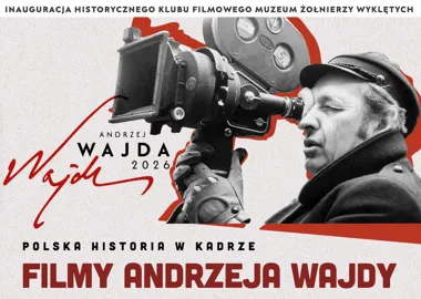 Grafika promocyjna wydarzenia Inauguracja klubu filmowego: Wajda i polska historia w Ostrołęce