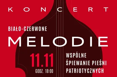 Grafika promocyjna wydarzenia Koncert „Biało-czerwone melodie”. Wspólne śpiewanie pieśni patriotycznych