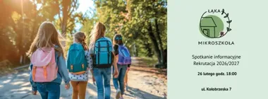 Grafika promocyjna wydarzenia Mikroszkoła Łąka otwiera rekrutację do klasy 4. Spotkanie informacyjne w Ostrołęce