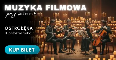 Grafika promocyjna wydarzenia Muzyka Filmowa: Kwartet Smyczkowy Przy Świecach w Ostrołęce