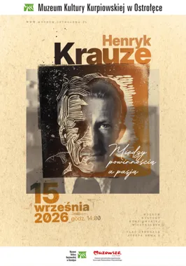 Wernisaż wystawy „Henryk Krauze. Między powinnością a pasją”