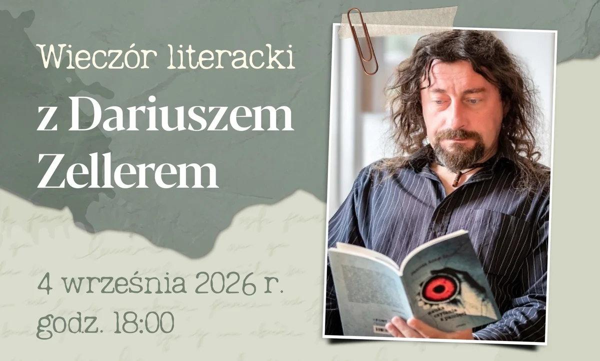 Grafika promocyjna wydarzenia Wieczór literacki z Dariuszem Zellerem