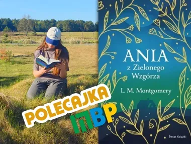 Ania z Zielonego Wzgórza - książki, do których wraca się bez oporu