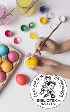 W Bibliotece Wojtki zrobi się świątecznie - wielkanocne ozdoby czekają