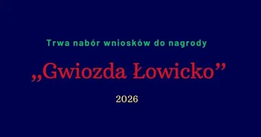 Gwiozda Łowicko 2026 - Łowicz szuka nazwisk, które zostają w pamięci