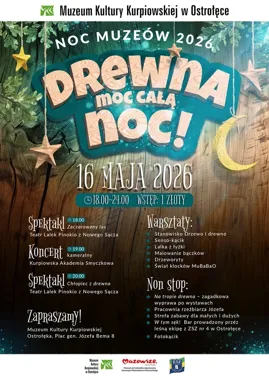 Drewniana noc w muzeum w Ostrołęce - spektakle, muzyka i warsztaty do północy