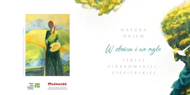 Natura po kurpiowsku - Ostrołęka pokaże obrazy Teresy Piórkowskiej-Ciepierskiej