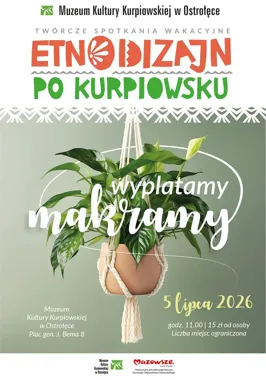 Makrama, kurpiowski klimat i własny kwietnik do domu już w lipcu